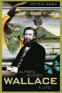 bokomslag Alfred Russel Wallace: A Life