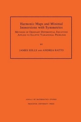 bokomslag Harmonic Maps and Minimal Immersions with Symmetries