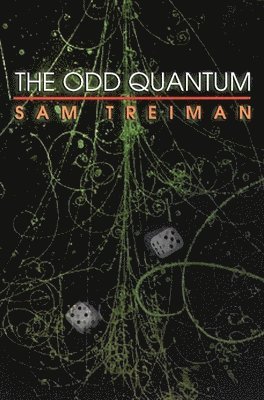 Sam Treiman - Odd Quantum, Häftad