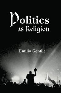 bokomslag Politics as Religion