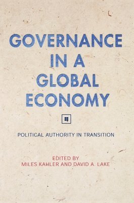 Miles Kahler, David A. Lake - Governance in a Global Economy, Häftad