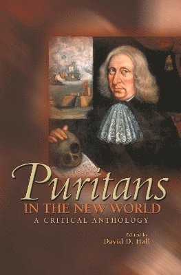 David D. Hall - Puritans in the New World, Häftad