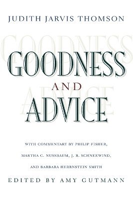 Judith Jarvis Thomson, Amy Gutmann - Goodness and Advice, Häftad