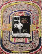 Elka Spoerri, Daniel Baumann, Edward M. Gomez - Art of Adolf Wölfli, Inbunden