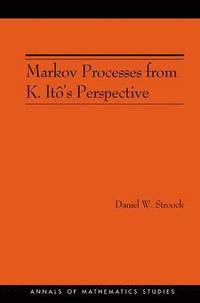 bokomslag Markov Processes from K. Ito's Perspective (AM-155)