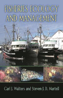 Carl J. Walters, Steven J. D. Martell - Fisheries Ecology and Management, Häftad