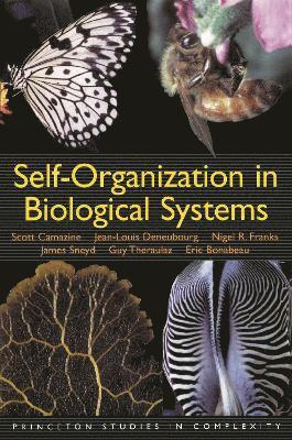 Scott Camazine, Jean-Louis Deneubourg, Nigel R. Franks, James Sneyd, Guy Theraulaz, Eric Bonabeau - Self-Organization in Biological Systems, Häftad