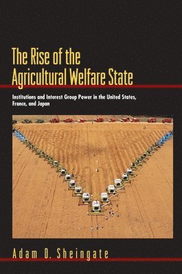 The Rise of the Agricultural Welfare State 1