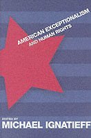 bokomslag American Exceptionalism and Human Rights