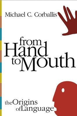 Michael C. Corballis - From Hand to Mouth, Häftad