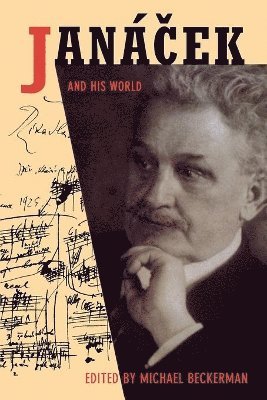 Michael Beckerman - Janácek and His World, Häftad