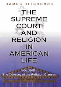 bokomslag The Supreme Court and Religion in American Life, Vol. 1