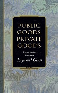 bokomslag Public Goods, Private Goods