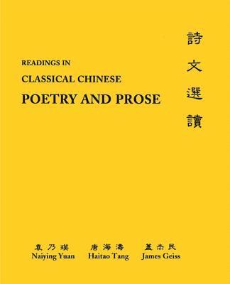 Naiying Yuan, Hai-tao Tang, James Geiss, Hai-Tao Tang - Readings in Classical Chinese Poetry and Prose, Häftad