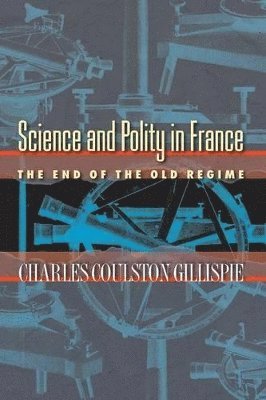 bokomslag Science and Polity in France