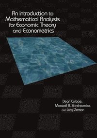 bokomslag An Introduction to Mathematical Analysis for Economic Theory and Econometrics