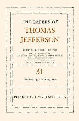 Thomas Jefferson, Barbara B. Oberg - Papers of Thomas Jefferson, Volume 31, Inbunden