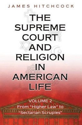 James Hitchcock - Supreme Court and Religion in American Life, Vol. 2, Inbunden