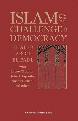 bokomslag Islam and the Challenge of Democracy