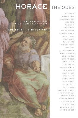 Horace, J. D. McClatchy - Horace, The Odes, Häftad