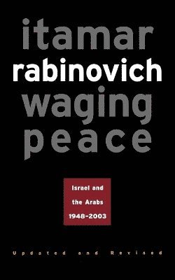 Itamar Rabinovich - Waging Peace, Häftad