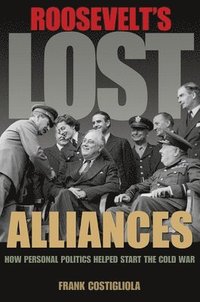 bokomslag Roosevelt's Lost Alliances