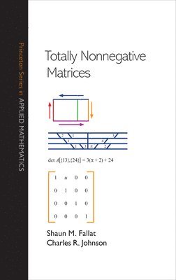 Shaun M. Fallat, Charles R. Johnson - Totally Nonnegative Matrices, Inbunden