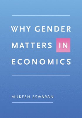 Why Gender Matters in Economics 1