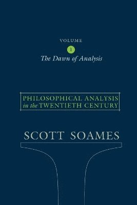 Philosophical Analysis in the Twentieth Century, Volume 1 1