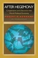 bokomslag After hegemony - cooperation and discord in the world political economy
