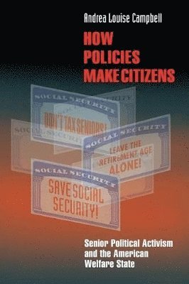 Andrea Louise Campbell - How Policies Make Citizens, Häftad