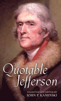 bokomslag The Quotable Jefferson