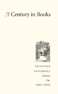 Princeton University Press Staff, Princeton University - Century in Books, Inbunden