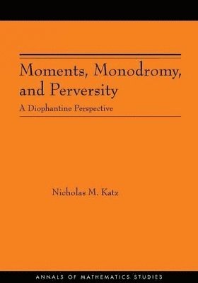 bokomslag Moments, Monodromy, and Perversity