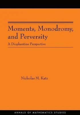 bokomslag Moments, Monodromy, and Perversity. (AM-159)