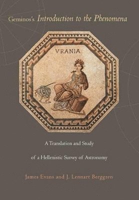 James Evans, J. Lennart Berggren - Geminos's Introduction to the Phenomena, Inbunden