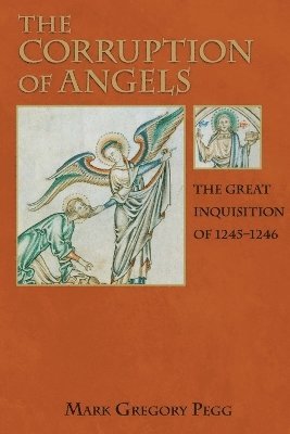 Mark Gregory Pegg - Corruption of Angels, Häftad