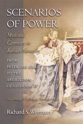 Richard S. Wortman - Scenarios of Power, Häftad