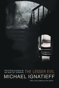 bokomslag The Lesser Evil: Political Ethics in an Age of Terror