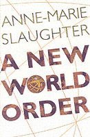 Anne-Marie Slaughter - New World Order, Häftad