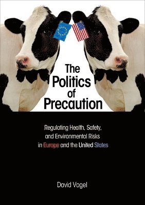 David Vogel - Politics of Precaution, Inbunden
