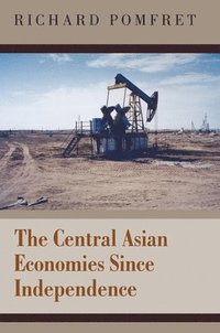 bokomslag The Central Asian Economies Since Independence