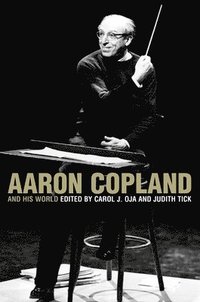 bokomslag Aaron Copland and His World