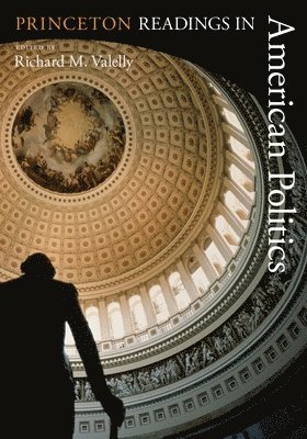Richard M. Valelly - Princeton Readings in American Politics, Häftad