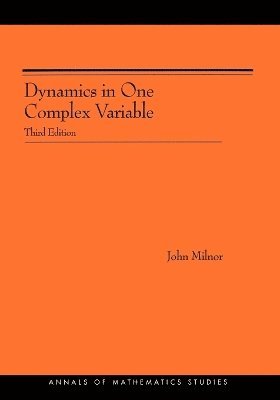 John Milnor - Dynamics in One Complex Variable, Häftad
