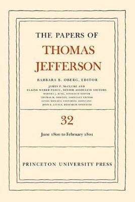 Thomas Jefferson, Barbara B. Oberg - Papers of Thomas Jefferson, Volume 32, Inbunden