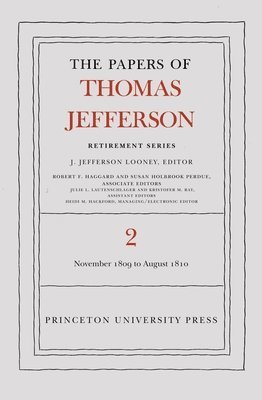 The Papers of Thomas Jefferson, Retirement Series, Volume 2 1