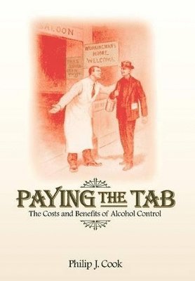 Philip J. Cook - Paying the Tab, Inbunden