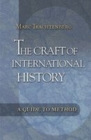 bokomslag The Craft of International History