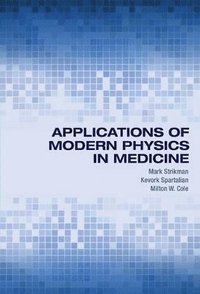 bokomslag Applications of Modern Physics in Medicine